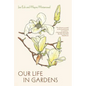 Our Life in Gardens - Paperback