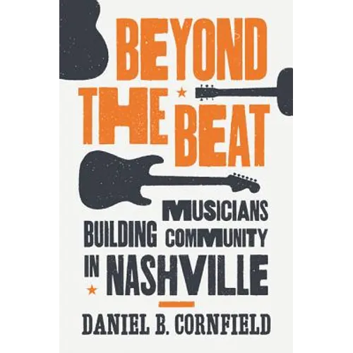 Beyond the Beat: Musicians Building Community in Nashville - Paperback