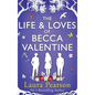 The Life and Loves of Becca Valentine - Hardcover