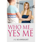 Who me.. Yes Me - Paperback