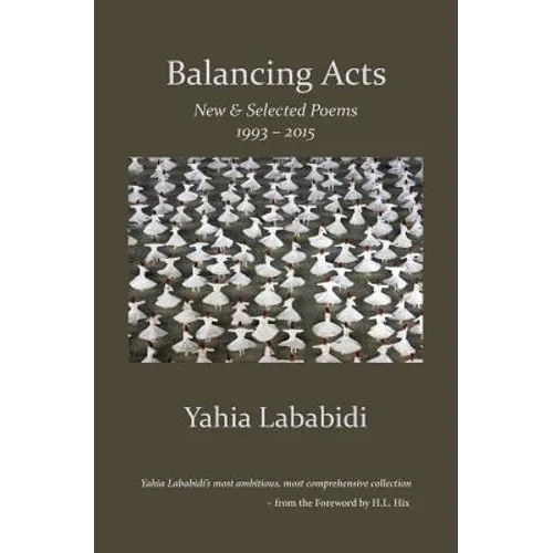 Balancing Acts: New & Selected Poems 1993 - 2015 - Paperback