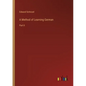 A Method of Learning German: Part II - Paperback