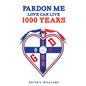 Pardon Me Love Can Live 1,000 Years - Paperback