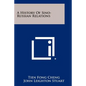 A History Of Sino-Russian Relations - Paperback