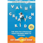 Value Creation Kid: The Healthy Struggles Your Children Need to Succeed - Paperback