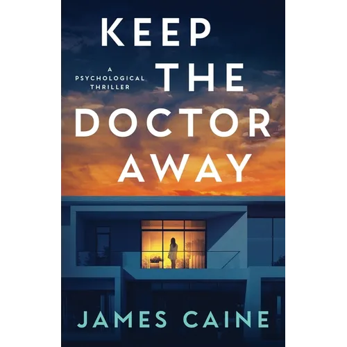 Keep The Doctor Away: A Psychological Thriller - Paperback