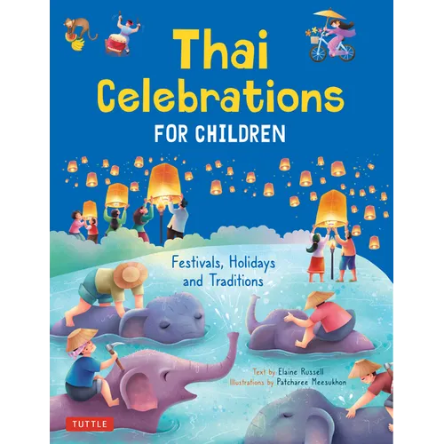 Thai Celebrations for Children: Festivals, Holidays and Traditions - Hardcover
