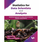 Statistics for Data Scientists and Analysts: Statistical approach to data-driven decision making using Python (English Edition) - Paperback