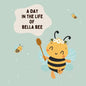 A Day In The Life Of Bella Bee - Paperback