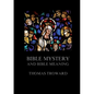 Bible Mystery And Bible Meaning: Biographically Annotated Edition - Paperback
