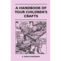 A Handbook Of Your Children's Crafts - Paperback
