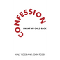 Confession: I Want My Child Back - Hardcover