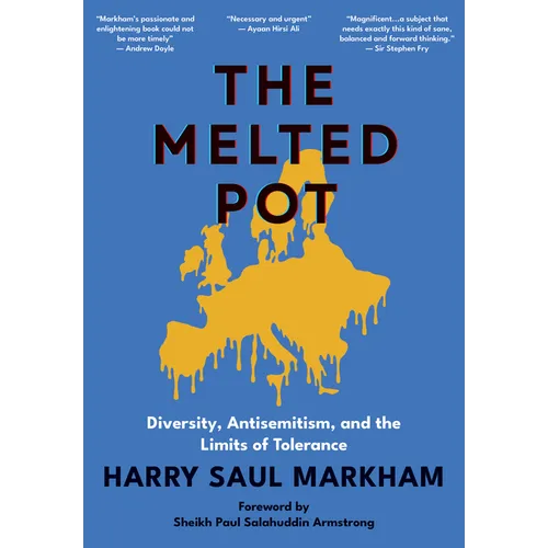 The Melted Pot: Diversity, Antisemitism, and the Limits of Tolerance - Hardcover