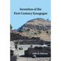Invention of the First-Century Synagogue - Paperback