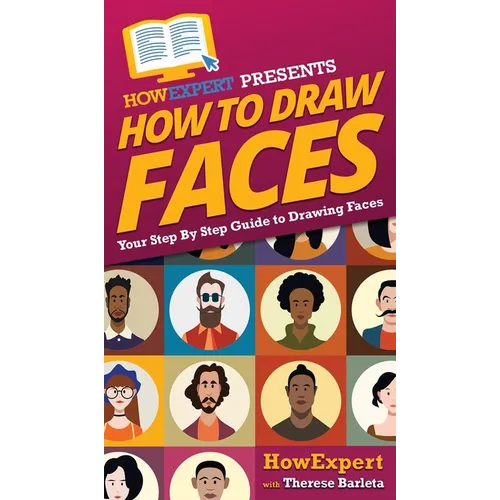 How To Draw Faces: Your Step By Step Guide To Drawing Faces - Hardcover