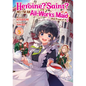 Heroine? Saint? No, I'm an All-Works Maid (and Proud of It)! (Light Novel) Vol. 5 - Paperback