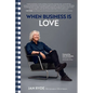 When Business Is Love: The Spirit of H舖tens--At Work, at Play, and Everywhere in Your Life - Hardcover