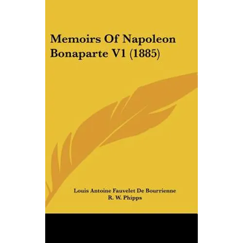 Memoirs Of Napoleon Bonaparte V1 (1885) - Hardcover