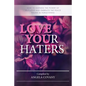 Love your Haters - Paperback