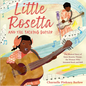 Little Rosetta and the Talking Guitar: The Musical Story of Sister Rosetta Tharpe, the Woman Who Invented Rock and Roll - Hardcover