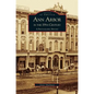 Ann Arbor in the 19th Century: A Photographic History - Hardcover