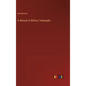 A Manual of Military Telegraphy - Hardcover