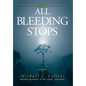 All Bleeding Stops - Hardcover