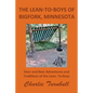 The Lean-To-Boys of Bigfork, Minnesota: Minnesota Deer and Bear Hunting at its Best - Paperback