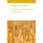 Instant Insights: Phenotyping Applications in Agriculture - Paperback