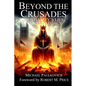 Beyond the Crusades: Christianity's Lies, Laws and Legacy - Paperback