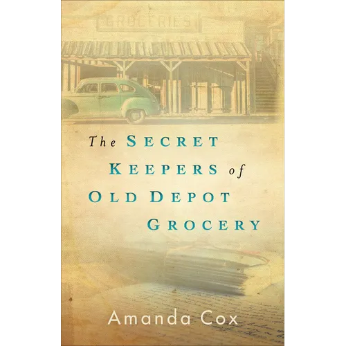 The Secret Keepers of Old Depot Grocery - Hardcover