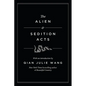 The Alien and Sedition Acts - Hardcover