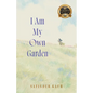 I Am My Own Garden - Paperback