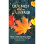 Our Nest in the Universe: Poems, Essays, and Short Stories of a Year in Northern Michigan - Hardcover