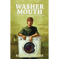 Washer Mouth: The Man Who Was a Washing Machine - Paperback