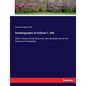 Autobiography of Andrew T. Still: With a History of the Discovery and Development of the Science of Osteopathy - Paperback