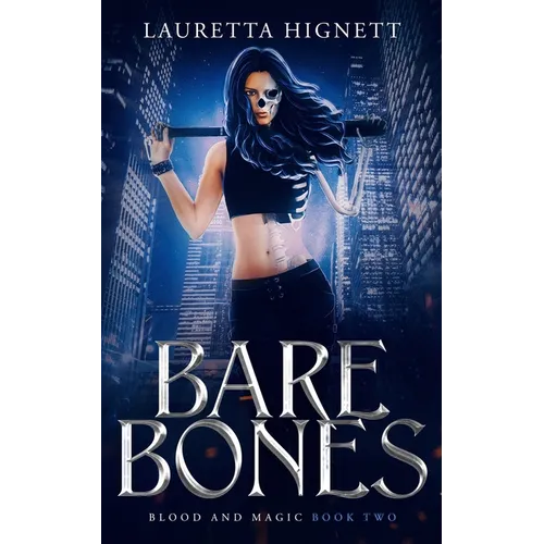 Bare Bones: A Fun, Fast-Paced Urban Fantasy: Blood and Magic Book Two - Paperback