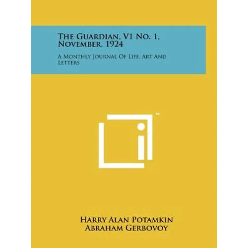 The Guardian, V1 No. 1, November, 1924: A Monthly Journal of Life, Art and Letters - Paperback