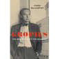 Gropius: The Man Who Built the Bauhaus - Hardcover