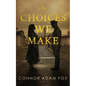 The Choices We Make - Paperback