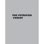 The Petrified Forest - Hardcover