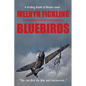 Bluebirds: A Battle of Britain Novel - Paperback