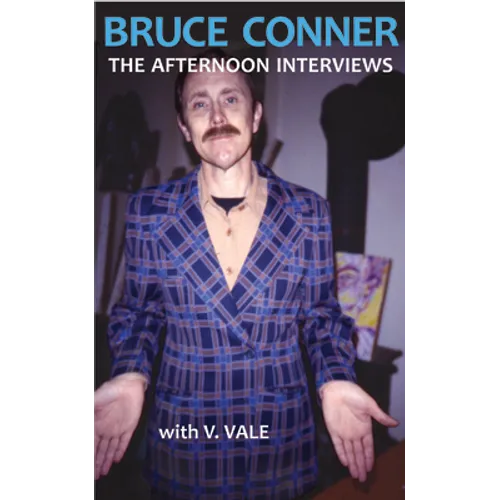 Bruce Conner: The Afternoon Interviews - Paperback