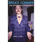 Bruce Conner: The Afternoon Interviews - Paperback