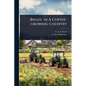 Brazil As A Coffee-growing Country - Paperback