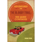 Adventures on the Bloody Trail: The Quest Continues - Paperback