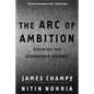 The Arc of Ambition: Defining the Leadership Journey - Paperback
