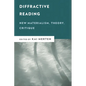 Diffractive Reading: New Materialism, Theory, Critique - Paperback