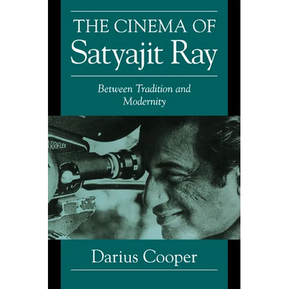 The Cinema of Satyajit Ray: Between Tradition and Modernity - Paperback