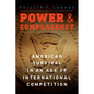 Power and Complacency: American Survival in an Age of International Competition - Hardcover